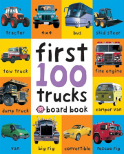 First 100 Trucks Board Book