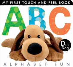 My First Touch and Feel Book: A B C Alphabet Fun