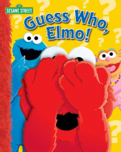 Sesame Street Guess Who, Elmo! Board Book