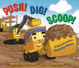 Push! Dig! Scoop! A Construction Counting Rhyme Board Book