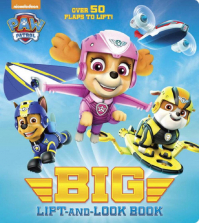 Paw Patrol Big Lift-and-Look Board Book