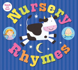 Nursery Rhymes Touch and Feel Board Book