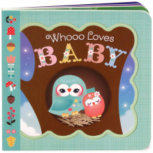 Whooo Loves Baby Board Book