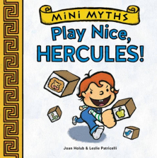 Mini Myths: Play Nice, Hercules! Board Book