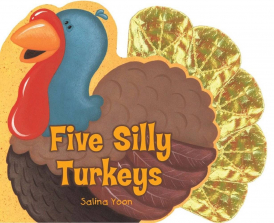 Five Silly Turkeys Board Book