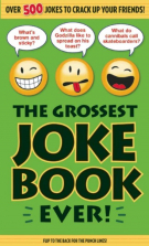 The Grossest Joke Book Ever