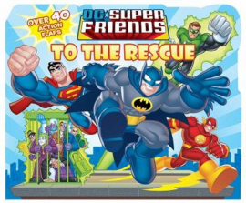 DC Super Friends To The Rescue Board Book