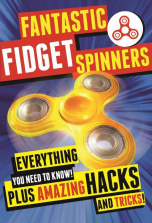 Fantastic Fidget Spinners Everything You Need to Know! Book