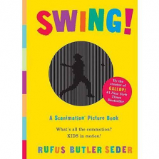 Swing! A Scanimation Picture Book