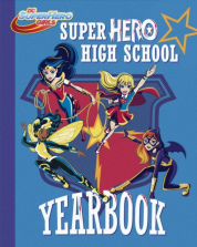 DC Super Hero Girls Super Hero High Yearbook!