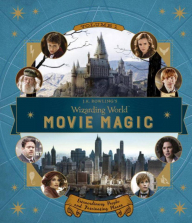 J.K. Rowling's Wizarding World Movie Magic Volume One Book