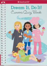 American Girl Dream It, Do It!: Careers Quiz Book