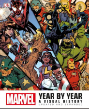 Marvel Year by Year A Visual History Updated and Expanded Book