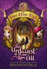 Ever After High: The Unfairest of Them All