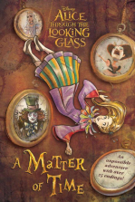 Disney Alice Through the Looking Glass: A Matter of Time