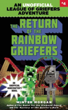 The Return of the Rainbow Griefers: An Unofficial League of Griefers Adventure, #4 (League of Griefers Series)