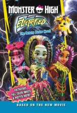 Monster High Electrified The Deluxe Junior Novel