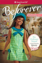 American Girl Beforever No Ordinary Sound: A Classic Featuring Melody Book