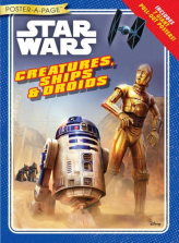 Star Wars Poster-A-Page Book - Creatures, Ships and Droids