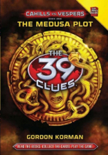 The Medusa Plot: The 39 Clues: Cahills vs. Vespers, Book 1