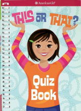 American Girl This or That Quiz Book