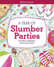 American Girl A Year of Slumber Parties Book