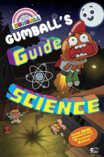 Gumball's Guide to Science: The Amazing World of Gumball Book
