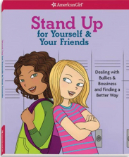 American Girl Stand Up for Yourself & Your Friends Book