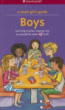 American Girl A Smart Girl's Guide: Boys Book