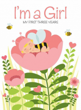I'm a Girl My First Three Years Book