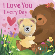 I Love You Every Day Board Book