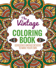 The Vintage Adult Coloring Book: Gorgeous Vintage Designs to Make Your Own