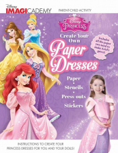 Disney Princess Create Your Own Paper Dresses Color and Activity Book