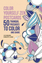 Color Yourself Zen Postcards 50 Tranquil Passages to Color and Share Coloring Book