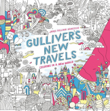 Gulliver's New Travels: Coloring in a New World Coloring Book