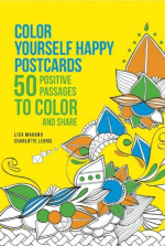 Color Yourself Happy Postcards 50 Positive Passages to Color and Share Coloring Book